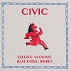 CIVIC: Selling, Sucking, Blackmail, Bribes