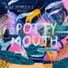 POTTY MOUTH: The Wild Honeypie Buzzsession