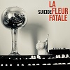 LA FLEUR FATALE: Suicide