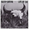 SLEEP EATERS: Life Of Sin