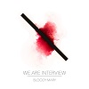 WE ARE INTERVIEW: Bloody Mary
