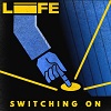LIFE: Switching On