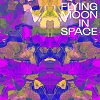 FLYING MOON IN SPACE: Flying Moon In Space