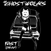 THE GHOST WOLVES: Fast ( 2300 A.D.)