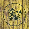 THE DELTA SHAKE: The delta Shake