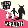 BEACH RIOT: Wraith