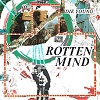 ROTTEN MIND: Die Young