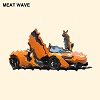 MEAT WAVE: Ridiculous Car