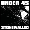 UNDER 45: Stonewalled