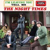 THE NIGHT TIMES: I’m Leaving You
