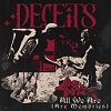 DECEITS: All We Are (Are Memories)