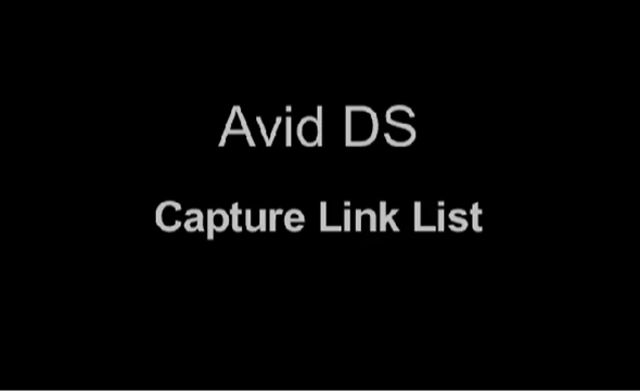 Avid DS Capture Link List