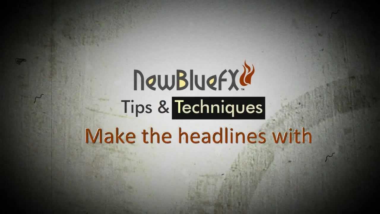 NewBlue Titler Pro – A Basic Guide