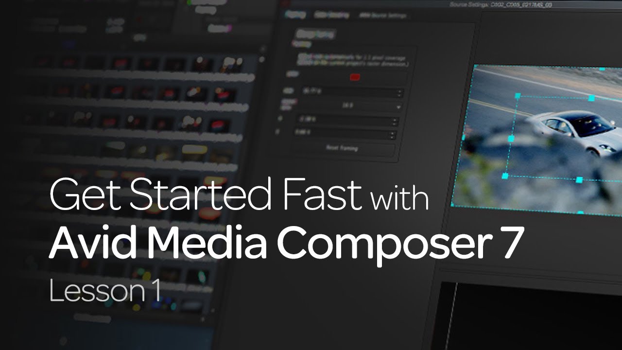 Get Started Fast with Avid Media Composer 7: Lesson 1