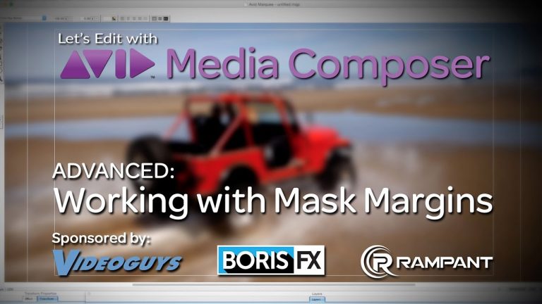 Let’s Edit with Media Composer – Working with Mask Margins