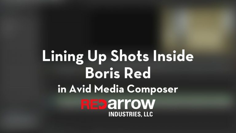 Lining Up Shots Inside Boris Red for Avid Media Composer