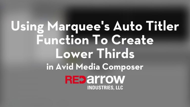 Using Marquee’s Auto Titler Function To Create Lower Thirds In Avid Media Composer