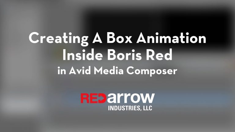 Creating A Box Animation Inside Boris Red for Avid Media Composer