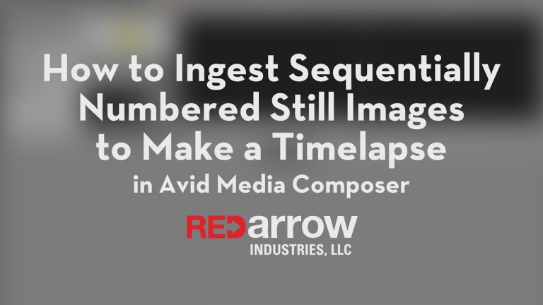 How to Ingest Sequentially Numbered Still Images to Make a Timelapse in Avid Media Composer