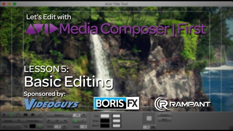 Let’s Edit with Media Composer | First – Lesson 5 – Basic Editing