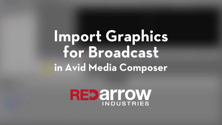 Import Graphics for Broadcast in Avid Media Composer