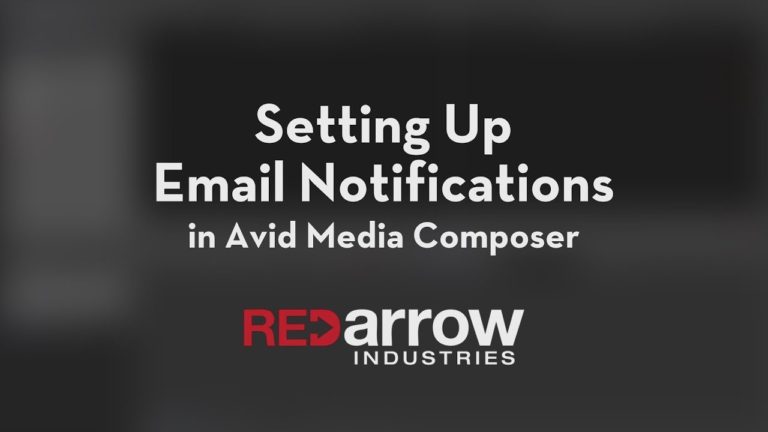 Setting Up Email Notifications in Avid Media Composer