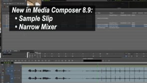 Media Composer 8.9 Audio Sample Slip and New Narrow Mixer