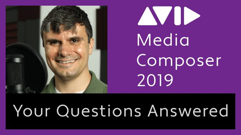 Avid Media Composer 2019 – Your Questions Answered