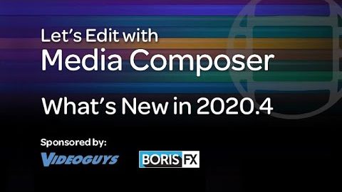 Let’s Edit with Media Composer – What’s New in 2020.4