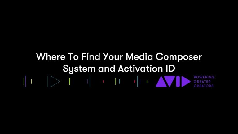 Where To Find Your Media Composer System and Activation ID