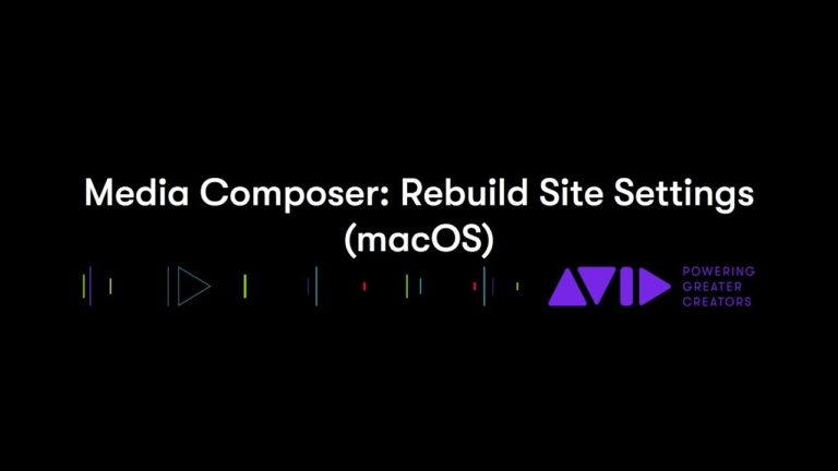 Avid Media Composer: Rebuild Site Settings (macOS)