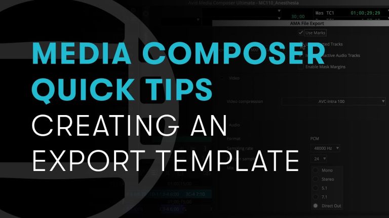 Media Composer Quick Tips: Creating an Export Template
