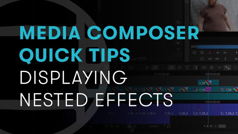 Media Composer Quick Tips: Displaying Nested Effects