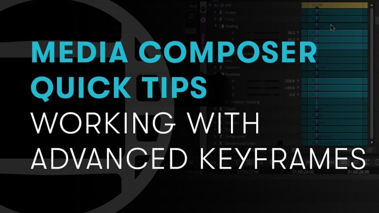 Media Composer Quick Tips: Working with Advanced Keyframes