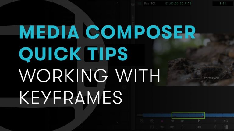 Media Composer Quick Tips: Working with Keyframes