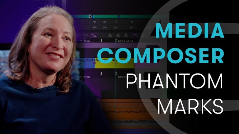 Media Composer: Tips and Tricks — Phantom Marks