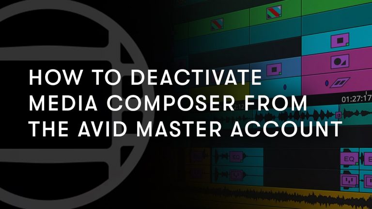 How to Deactivate Media Composer from the Avid Master Account