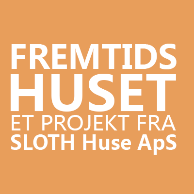 Fremtidshuset fra Sloth huse ApS