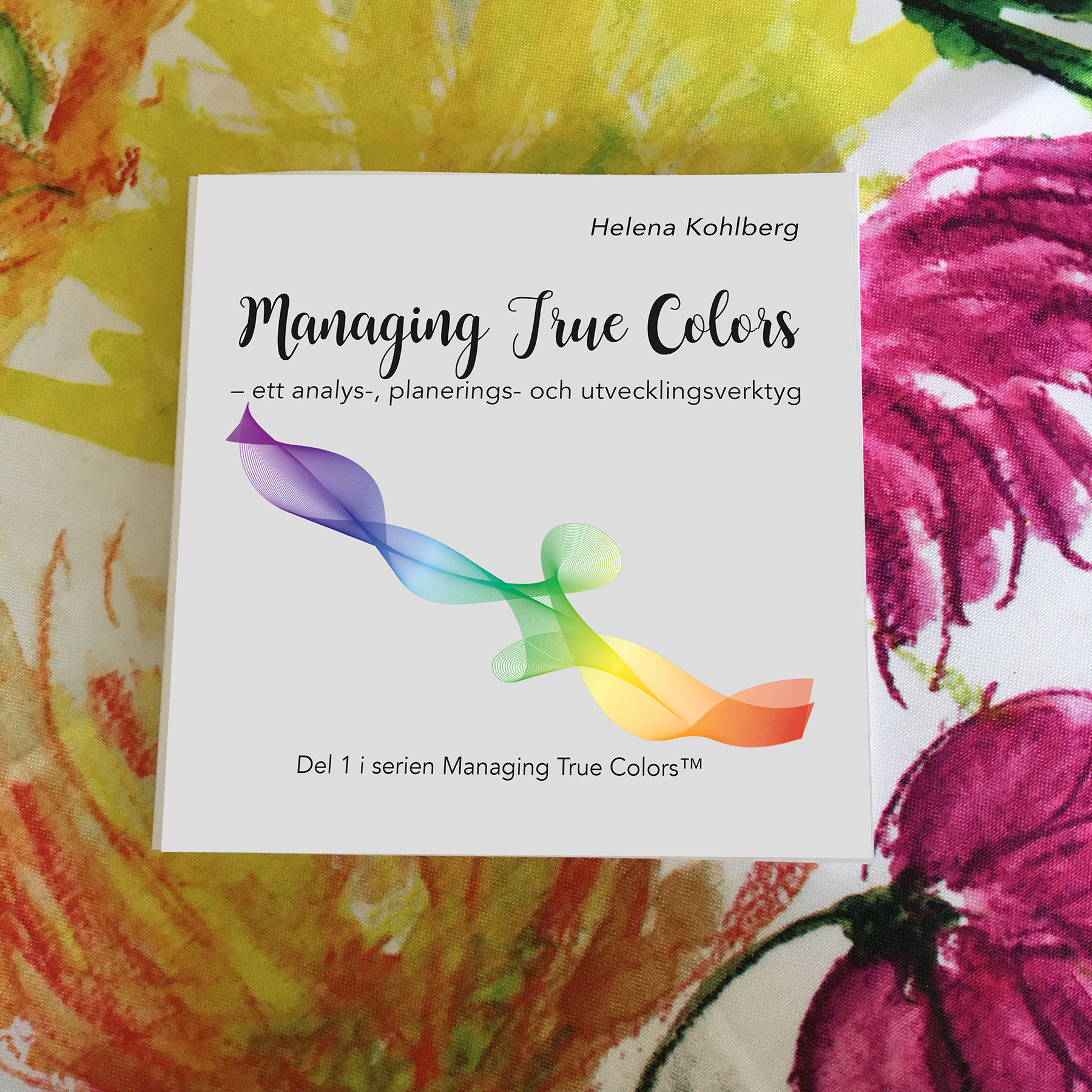 Boken Managing True Colors - ett analays-, planerings- och utvecklingsverktyg