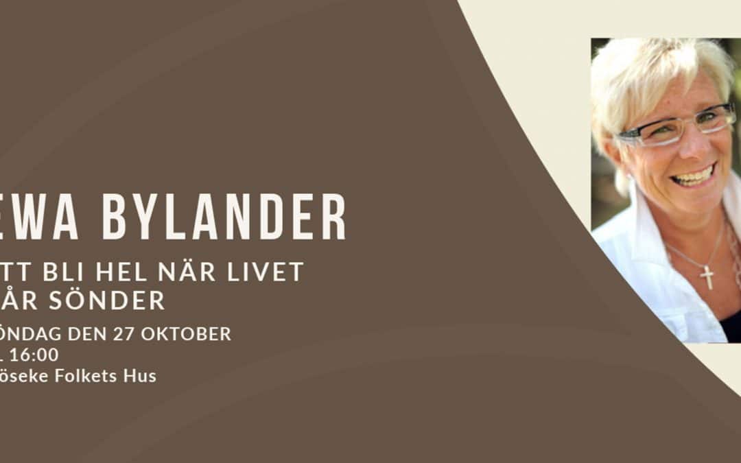 Föreläsning med Ewa Bylander: Att bli hel när livet går sönder (27/10 kl 16:00)