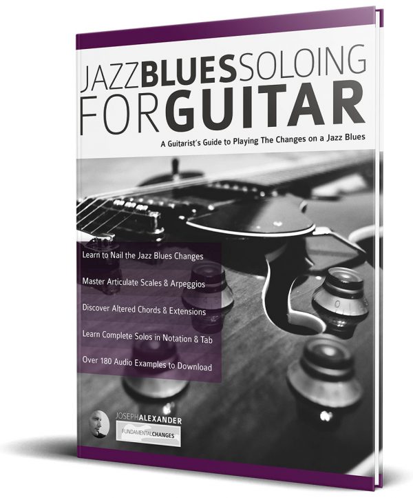 Jazz Guitar Chord Tone Soloing - Fundamental Changes Music Book Publishing