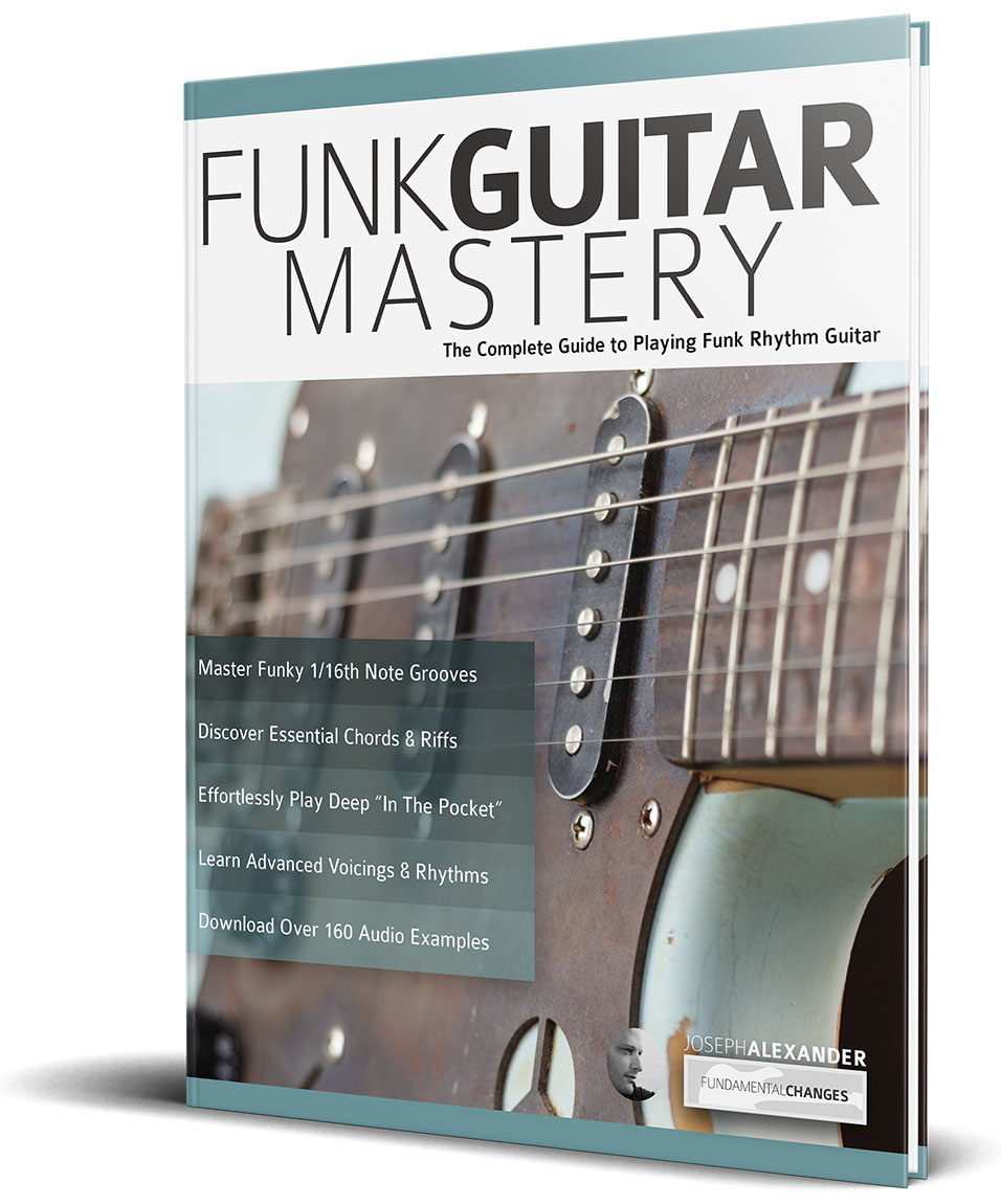Funk Guitar Mastery - Fundamental Changes Music Book Publishing