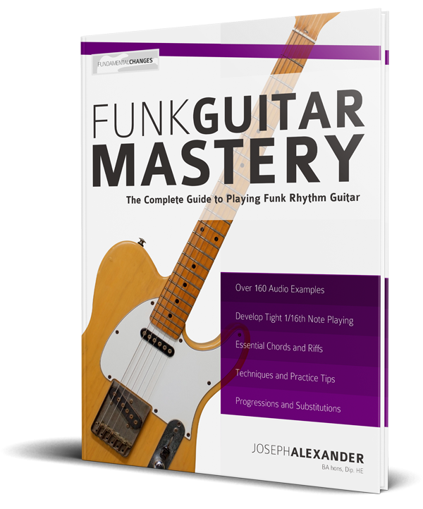 Funk Guitar Chords: Techniques - Fundamental Changes Music Book Publishing
