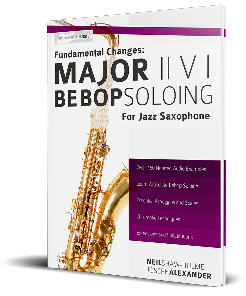 Fundamental Changes Major ii V I Bebop Soloing for Jazz Saxophone