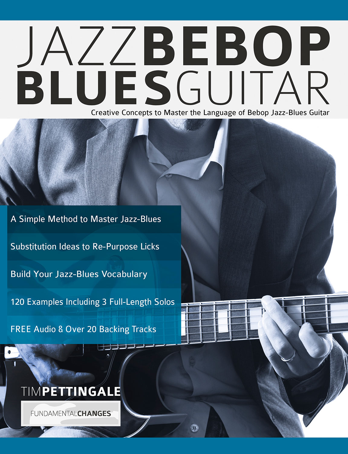 Jazz Bebop Blues Guitar - Fundamental Changes Music Book Publishing