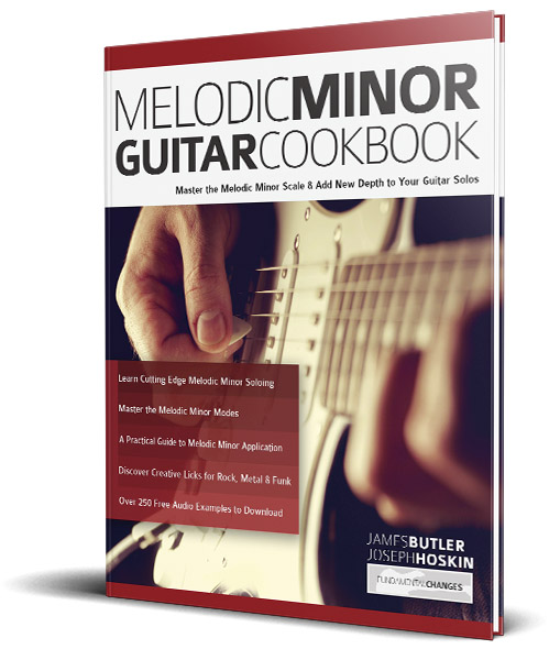 Melodic Minor Guitar Cookbook