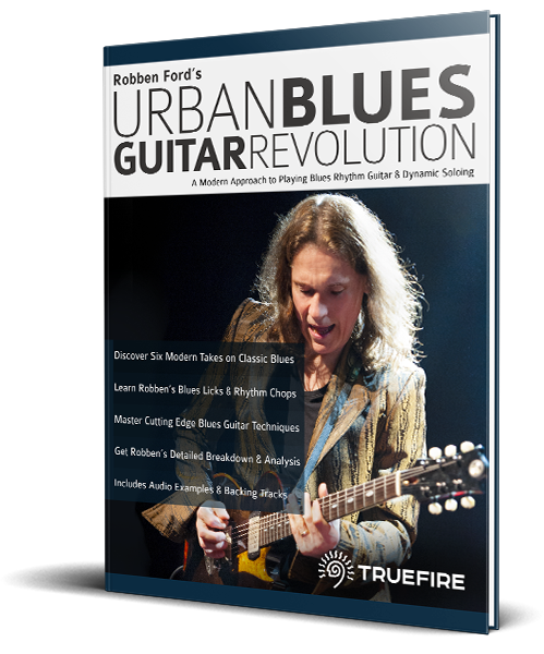 Robben Ford's Urban Blues Guitar Revolution