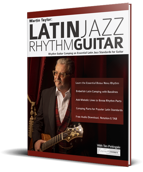 Martin Taylor: Latin Jazz Rhythm Guitar - Fundamental Changes Music ...