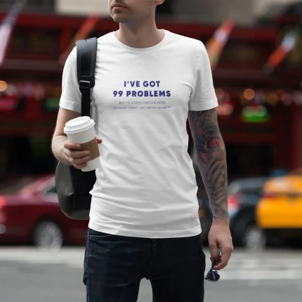 Alternative view of I've got 99 problems, but I’m gonna find one more because I don't like uneven numbers