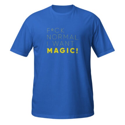 F-ck normal I want magic! - Bild 6